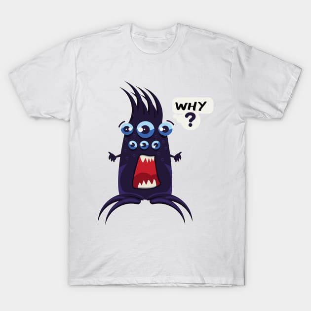 Why T-Shirt by Dojaja